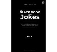 The Black Book of Jokes: The Most Extensive Book for Funny Jokes on Any Topic
