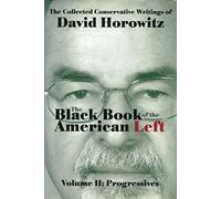 The Black Book of the American Left Volume 2: Progressives
