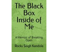 The Black Box Inside of Me: A Memoir of Breaking Open