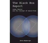 The Black Box Report: Isaac Newton and His Concept of Space-Time