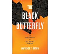 The Black Butterfly: The Harmful Politics of Race and Space in America
