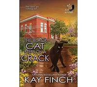 The Black Cat Steps on a Crack (A Bad Luck Cat Mystery)