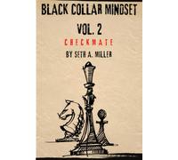 The Black Collar Mindset Vol 2: Checkmate