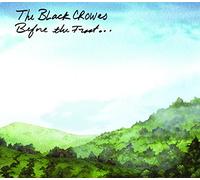 The Black Crowes - Before The Frost... Until The Freeze