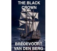 The Black Crown: 4 (Horror Stories - Bredevoort Van Den Berg)