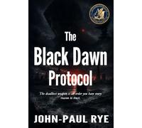 The Black Dawn Protocol: A High-Stakes Maritime Conspiracy Thriller Where Stolen Identities Become Weapons and Every Safe Haven Is a Trap (Collision of Tides)