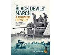 The Black Devils' March - A Doomed Odyssey : The 1st Polish Armoured Division 1939-45