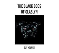 The Black Dogs of Glaslyn