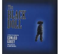 The Black Doll a Silent Screenplay by Edward Gorey