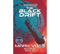 The Black Drift: A Science-Fiction Adventure (Space Pirates!)