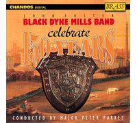 The Black Dyke Mills Band - Celebrate 150 Years [New CD]