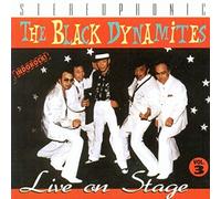 The Black Dynamites - The Black Dynamites - Live On Stage