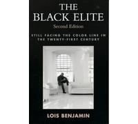The Black Elite: Still Facing the Color Line in the Twenty-First Century