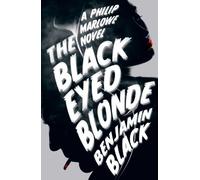 The Black Eyed Blonde: A Philip Marlowe Novel