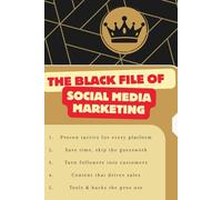 The Black Files of Social Media Marketing