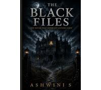 The Black Files: The House That Never Let Anyone Leave