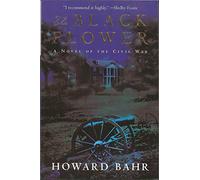 The Black Flower: a Novel of the Civil War