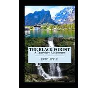 THE BLACK FOREST: A Traveler’s Adventure