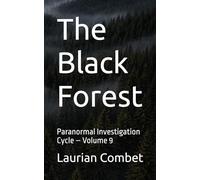 The Black Forest: Paranormal Investigation Cycle - Volume 9 (Mystery Trails)