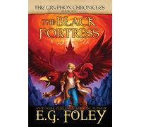 The Black Fortress (The Gryphon Chronicles, Book 6)