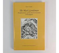 The black gentleman: Manifestations of the Devil in Estonian folk religion (FF communications)