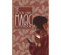 The Black Girl Magic Notebook: Dark Red, Floral Print Lined Journal for Black Women | Daily Notes, Goals, Gratitude & Affirmations | Perfect Gift for Mom, Sister, or Friend