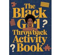 The Black Girl Throwback Activity Book: 90s & 2000s Nostalgia Puzzles for Black Women