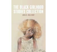 The Black Girlhood Studies Collection