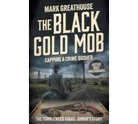 The Black Gold Mob: Capping a Crime Gusher (A Western Adventure Series): 11 (The Tumbleweed Sagas)