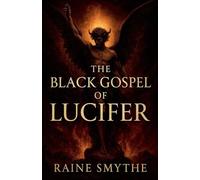 The Black Gospel of Lucifer