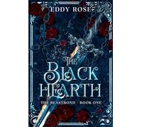 The Black Hearth: A romantasy with slow burn: A slow burn romance novel: 1 (Beastbond)
