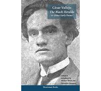 The Black Heralds and Other Early Poems