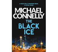 The Black Ice: (Harry Bosch Series)