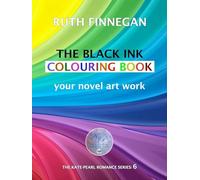 The Black Ink Colouring Book: your novel art work: 1 (Callender Art)