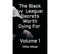 The Black Ivy League: Secrets Worth Dying For: Volume 1