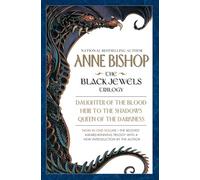 The Black Jewels Trilogy: Daughter of the Blood/Heir to the Shadows/Queen of the Darkness