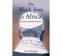 The Black Jews of Africa History, Religion, Identity - HardBack NEW Edith Bruder