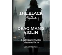 The Black Key - Dead man's violin: A Kate Mercer Thriller Collection - Vol 1-4