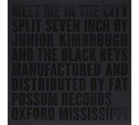 THE BLACK KEYS / JUNIOR KIMBROUGH - Meet Me in the City [7" VINYL]