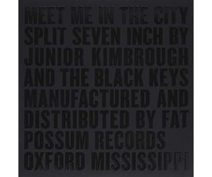 THE BLACK KEYS / JUNIOR KIMBROUGH - Meet Me in the City [7" VINYL]