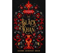 The Black Khan: HOPE FLICKERS IN THE DARKNESS: Book 2 (The Khorasan Archives)