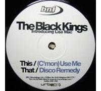 The Black Kings - (C'mon) Use Me / Disco Remedy - Black Kings Introducing Lisa Mac 12"