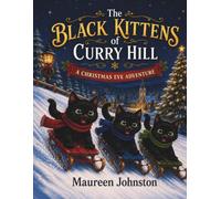 The Black Kittens of Curry Hill: A Christmas Eve Adventure