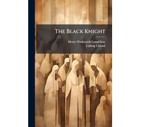 The Black Knight: (Der Schwarze Ritter); Cantata for Chorus and Orchestra