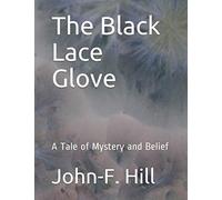 The Black Lace Glove: A Tale of Mystery and Belief