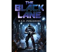 The Black Lane: A Deep Space Survival Thriller (The Extinction Vector)