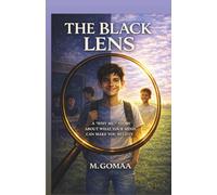 The Black Lens: A “Why Me?” Story About What Your Mind Can Make You Believe