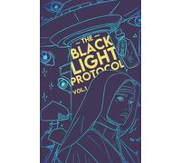 The Black Light Protocol Volume One
