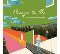 The Black Lillies - Stranger To Me