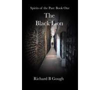 The Black Lion: Spirits of the Past - book 1